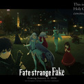 「Fate/strange Fake」最新PVと第2弾ビジュアル公開　初回は副音声ありで放送(New!!)