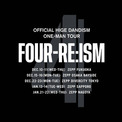 Official髭男dismファンクラブ限定ツアー「OFFICIAL HIGE DANDISM one-man tour FOUR-RE:ISM」FanStream/StreamPassにて配信決定！(New!!)